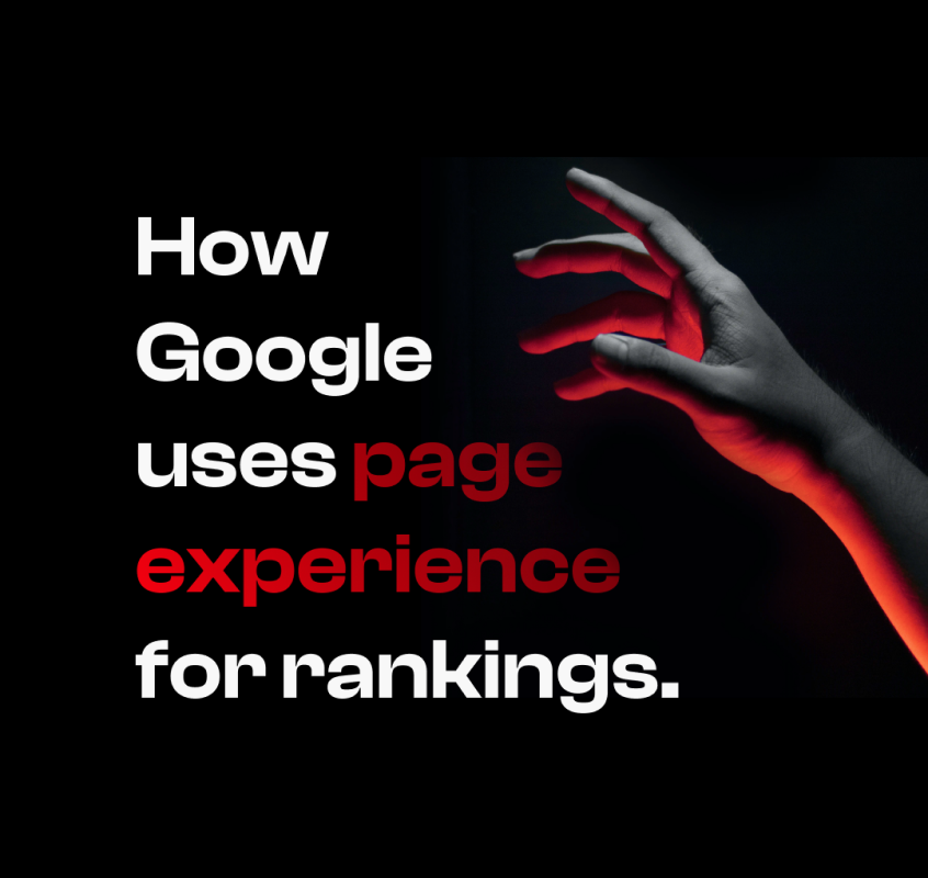 How Google uses page experience for rankings.