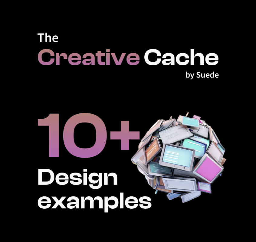 The Creative Cache by Suede; 10+ Design examples